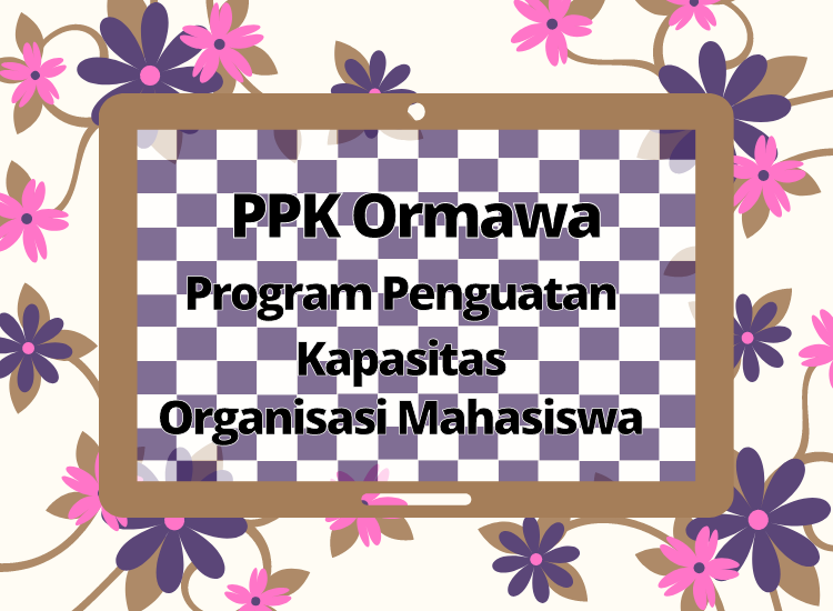 Presentasi Program Penguatan Kapasitas Ormawa (PPK Ormawa)